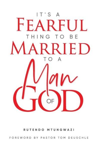 Cover for Rutendo Mtungwazi · It's A Fearful Thing To Be Married To A Man of God (Paperback Bog) (2019)