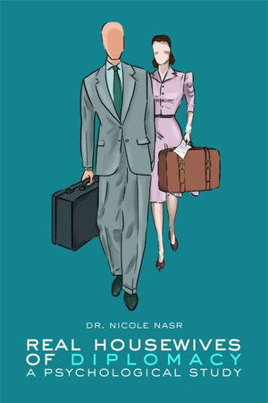 Cover for Nicole Nasr · Real Housewives of Diplomacy: A Psychological Study (Paperback Book) (2020)