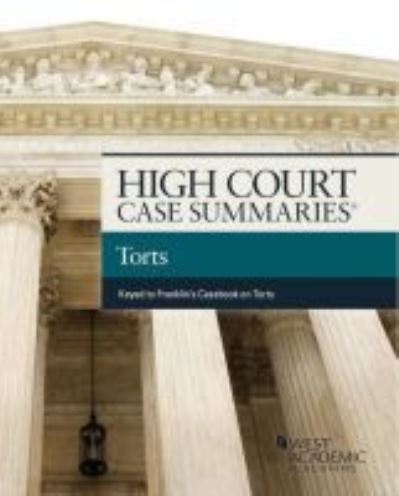 High Court Cases Summaries on Torts (Keyed to Franklin) - High Court Case Summaries - Publisher's Editorial Staff - Książki - West Academic Publishing - 9781683288527 - 30 lipca 2017