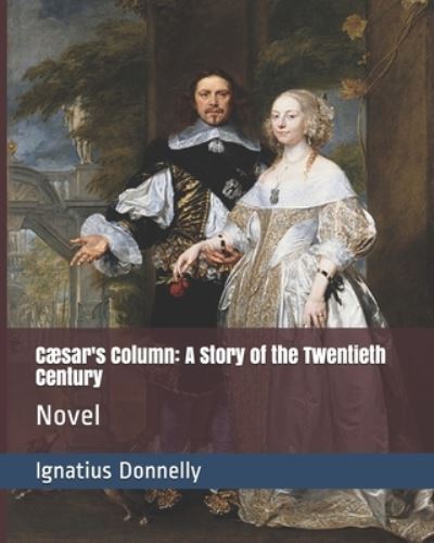 Cover for Ignatius Donnelly · Caesar's Column (Paperback Book) (2019)