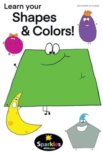 Cover for Sparkles 4 Kids · LEARN YOUR SHAPES &amp; COLORS (edu) (Paperback Book) (2019)