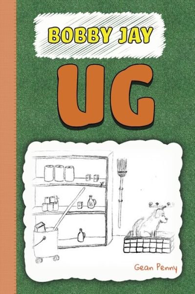 Ug: Book 2 in a funny series for boys 6-8 - The Stinker Books - Gean Penny - Books - Independently Published - 9781707054527 - November 10, 2019