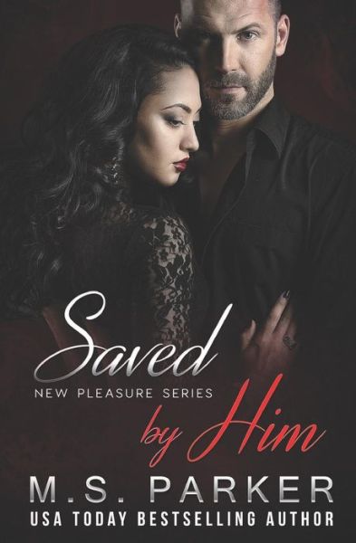 Cover for M S Parker · Saved by Him (Paperback Book) (2018)