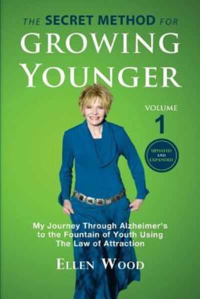 Cover for Ellen Wood · The Secret Method for Growing Younger (Pocketbok) (2018)