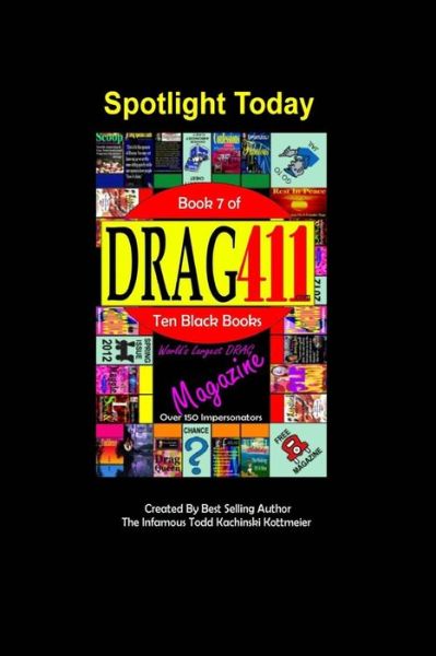 Cover for Infamous Todd Kachinski Kottmeier · DRAG411's Spotlight Today (Paperback Book) (2018)