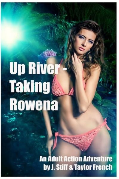 Cover for Johnson Stiff · Up River - Taking Rowena (Paperback Book) (2018)