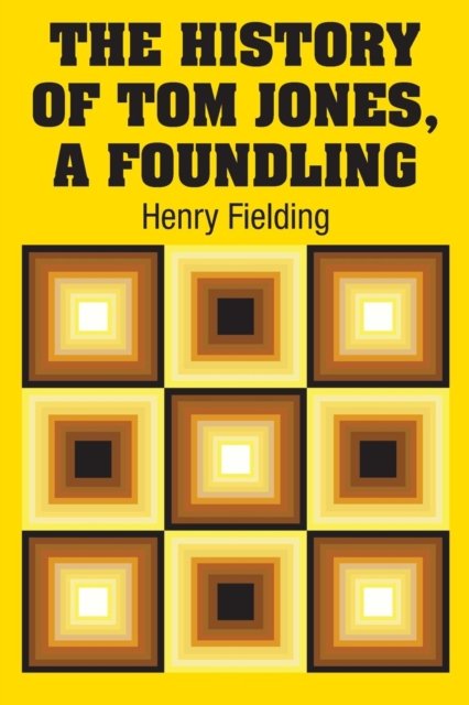Cover for Henry Fielding · The History of Tom Jones, A Foundling (Taschenbuch) (2018)