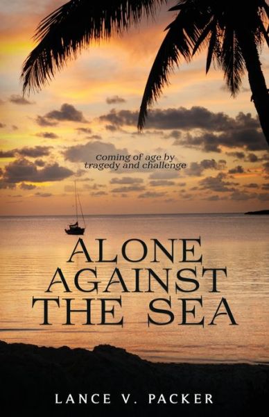 Cover for Lance V. Packer · Alone Against the Sea (Book) (2022)