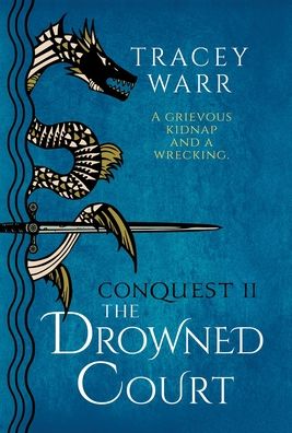 Cover for Tracey Warr · The Drowned Court - Conquest (Hardcover Book) [2nd edition] (2023)