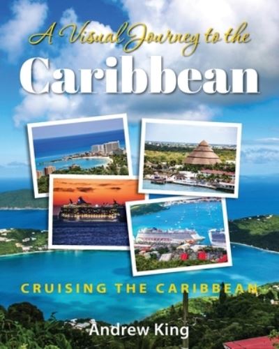 Cover for Andrew King · A Visual Journey to the Caribbean (Paperback Book) (2022)