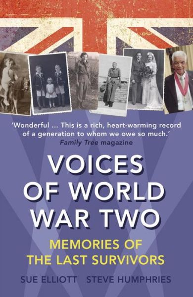 Cover for Sue Elliott · Voices of World War Two: Memories of the Last Survivors (Paperback Book) (2016)