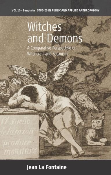 Cover for Jean La Fontaine · Witches and Demons: A Comparative Perspective on Witchcraft and Satanism - Studies in Public and Applied Anthropology (Paperback Book) (2016)