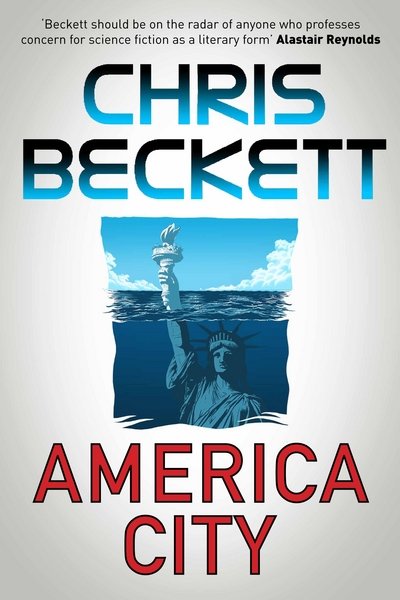 Cover for Chris Beckett · America City (Hardcover Book) [Main edition] (2017)