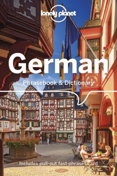 Lonely Planet German Phrasebook & Dictionary - Phrasebook - Lonely Planet - Livres - Lonely Planet Global Limited - 9781786574527 - 18 septembre 2018