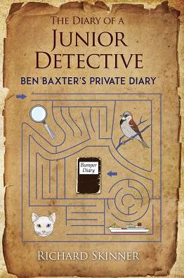 Cover for Richard Skinner · The Diary of a Junior Detective/: Ben Baxter's Private Diary (Hardcover Book) (2018)