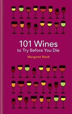 Cover for Margaret Rand · 101 Wines to try before you die (Hardcover Book) (2018)