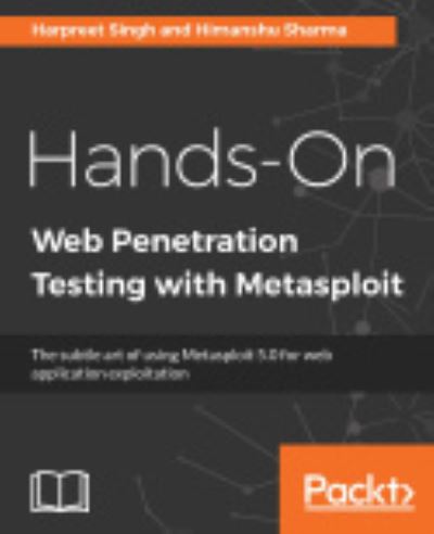 Hands-On Web Penetration Testing with Metasploit: The subtle art of using Metasploit 5.0 for web application exploitation - Harpreet Singh - Livros - Packt Publishing Limited - 9781789953527 - 22 de maio de 2020