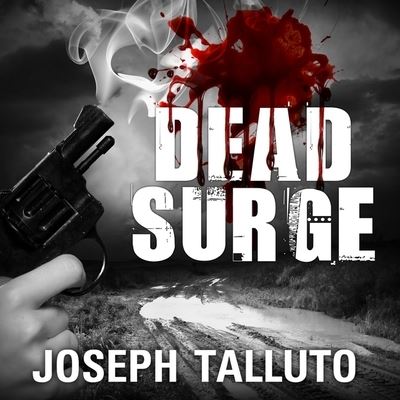 Dead Surge - Joseph Talluto - Music - Tantor Audio - 9781799994527 - June 21, 2016