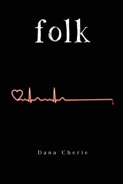 Cover for Dana Cherie · Folk (Paperback Book) (2022)