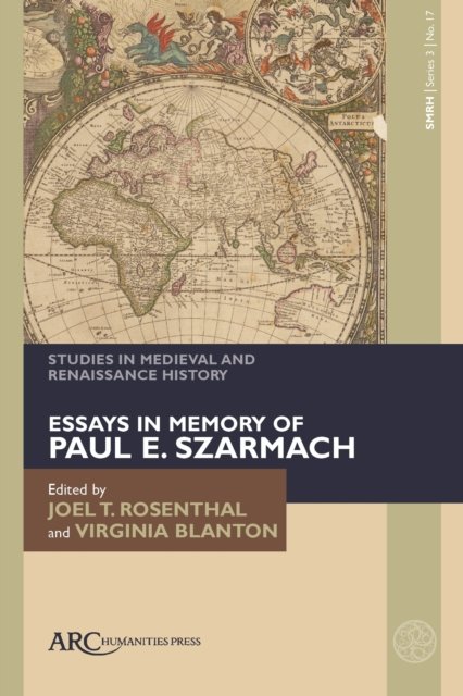 Cover for Studies in Medieval and Renaissance History, series 3, volume 17: Essays in Memory of Paul E. Szarmach - Studies in Medieval and Renaissance History (Hardcover Book) [New edition] (2023)