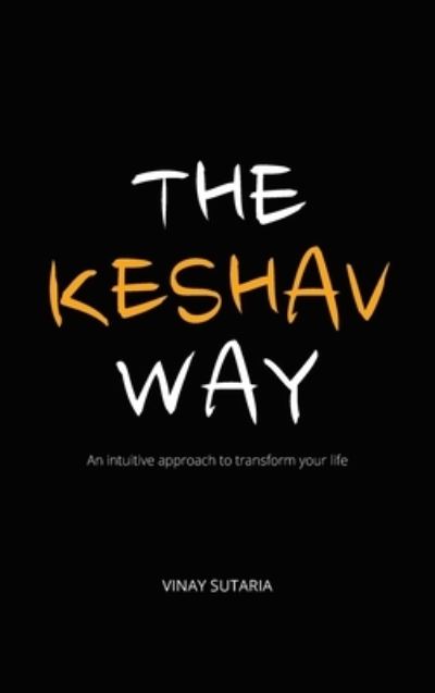 Cover for Vinay Sutaria · The Keshav Way (Hardcover Book) (2020)