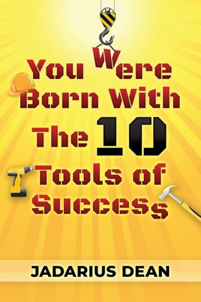 Cover for Jadarius Dean · You Were Born With The 10 Tools of Success (Paperback Book) (2021)