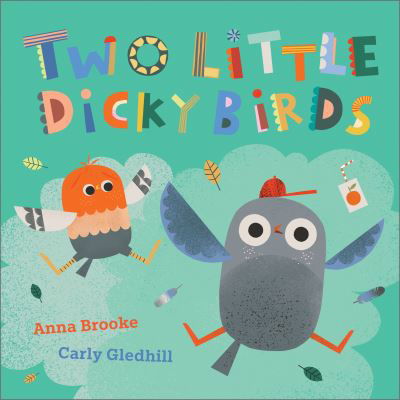 Anna Brooke · Two Little Dicky Birds (Hardcover Book) (2024)