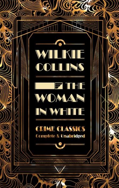 Cover for Wilkie Collins · The Woman in White - Flame Tree Collectable Crime Classics (Hardcover Book) [New edition] (2020)