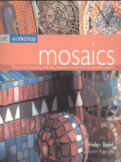 Cover for Helen Baird · Craft Workshop - Mosaics ****** (Paperback Book) (2016)