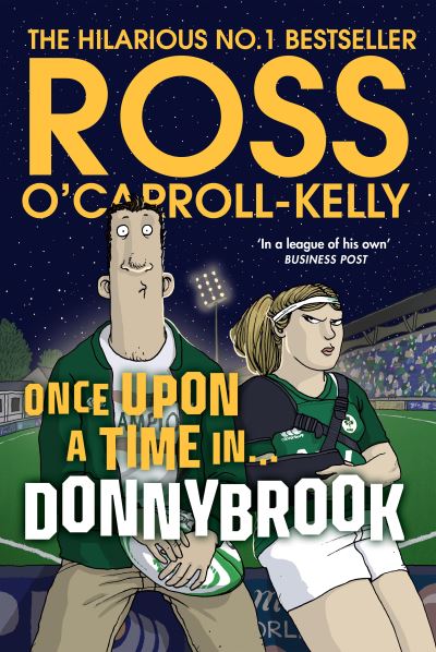 Cover for Ross O'Carroll-Kelly · Once Upon a Time in . . . Donnybrook (Paperback Book) (2022)