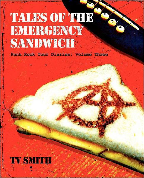 Cover for TV Smith · Tales of the Emergency Sandwich - Punk Rock Tour Diaries: Volume Three (Paperback Bog) (2012)