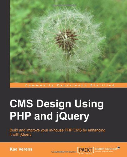 Cover for Kae Verens · CMS Design Using PHP and jQuery (Paperback Book) (2010)