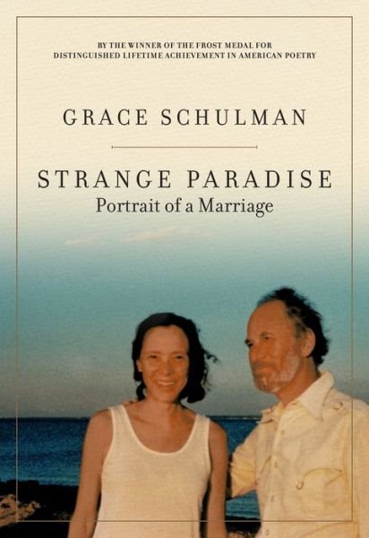 Strange Paradise - Grace Schulman - Livres - Turtle Point Press - 9781885983527 - 21 août 2018