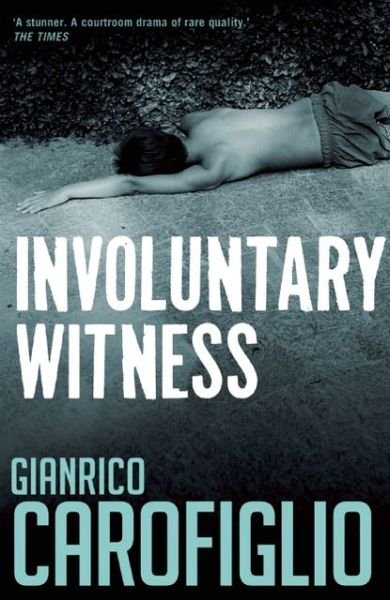 Cover for Gianrico Carofiglio · Involuntary Witness (Paperback Book) (2005)