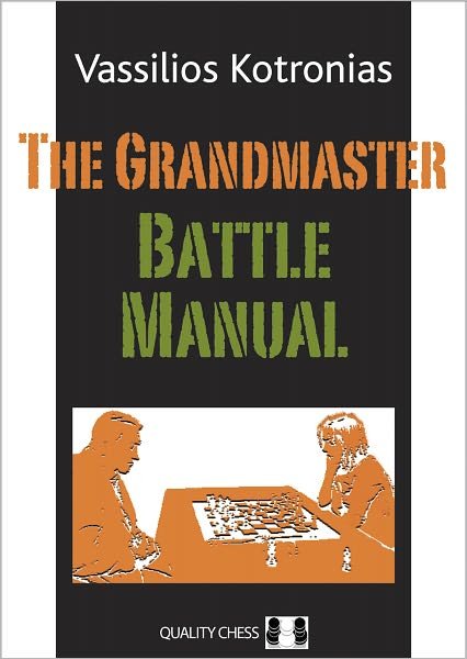 Cover for Vassilios Kotronias · The Grandmaster Battle Manual (Paperback Bog) (2011)