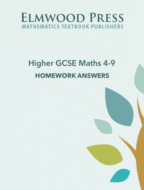 Higher GCSE Maths 4-9 Homework Answers - Essential Maths - Michael White - Boeken - Elmwood Education Limited - 9781906622527 - 1 november 2015