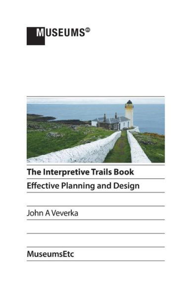 Cover for A Veverka John · The Interpretive Trails Book: Effective Planning and Design (Taschenbuch) (2015)