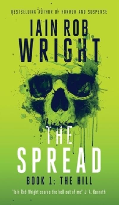 Cover for Iain Rob Wright · The Spread; Book 1 (The Hill) (Innbunden bok) (2020)