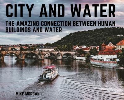 Cover for Mike Morgan · City and Water (Hardcover Book) (2021)