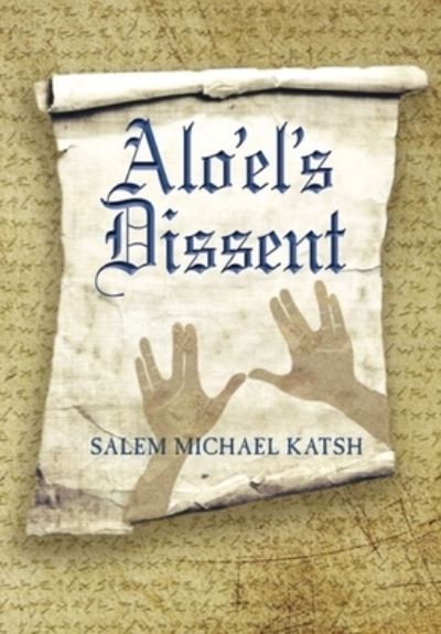 Cover for Salem Michael Katsh · Alo'el's Dissent (Paperback Book) (2021)