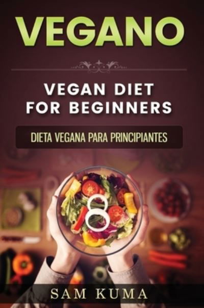 Vegano - Sam Kuma - Books - Abhishek Kumar - 9781922462527 - February 3, 2021