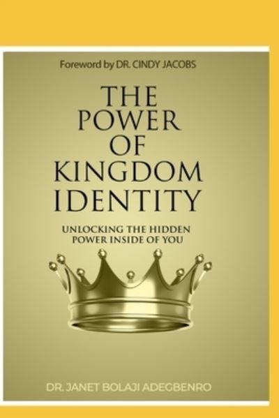 Cover for Bolaji Janet Adegbenro · The Power of Kingdom Identity (Paperback Book) (2020)