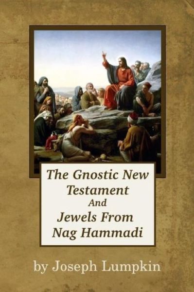 Cover for Joseph B. Lumpkin · The Gnostic New Testament And Jewels From Nag Hammadi (Pocketbok) (2017)