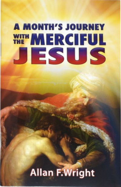 Cover for Allan F Wright · A Month's Journey with Merciful Jesus (Paperback Book) (2016)