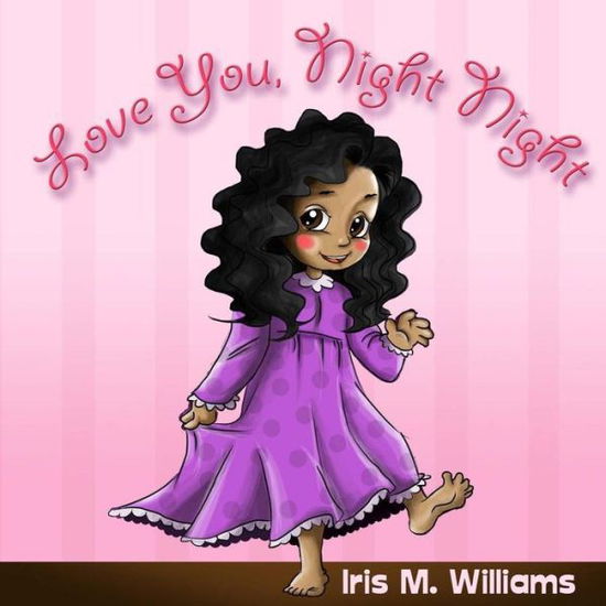 Cover for Iris M Williams · Love You, Night Night (Paperback Book) (2016)