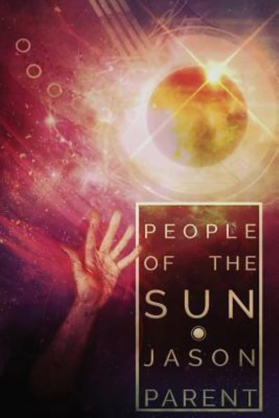 Cover for Jason Parent · People of the Sun (Paperback Book) (2017)