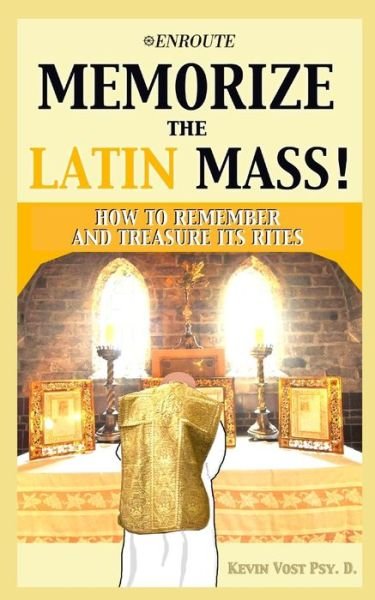 Cover for Kevin Vost · Memorize the Latin Mass (Paperback Book) (2019)