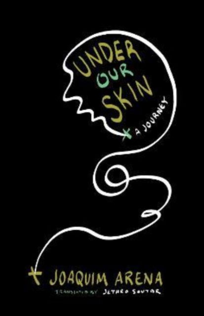 Under Our Skin - Joaquim Arena - Books - Unnamed Press - 9781951213527 - January 4, 2024