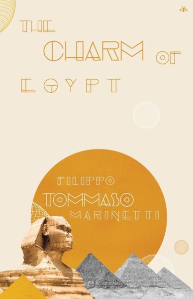 Cover for Filippo Tommaso Marinetti · The Charm of Egypt (Taschenbuch) (2021)