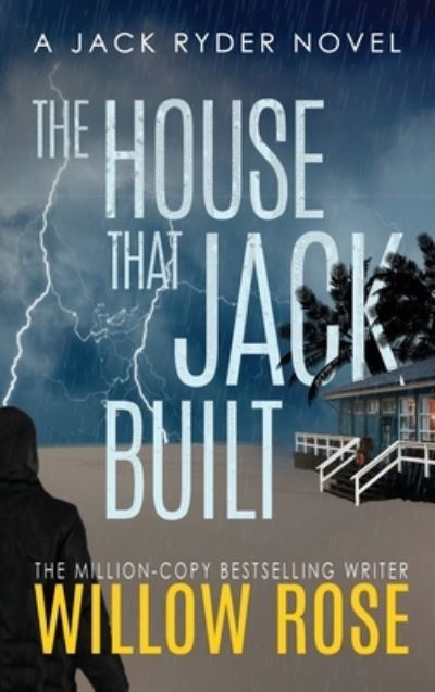 The house that Jack built - Willow Rose - Boeken - BUOY MEDIA - 9781954139527 - 20 november 2020